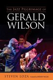 The Jazz Pilgrimage of Gerald Wilson (eBook, ePUB)