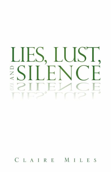 Lies, Lust, and Silence (eBook, ePUB) Lies, Lust, and Silence (eBook, ePUB)