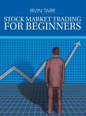 Stock Market Trading for Beginners (eBook, ePUB)