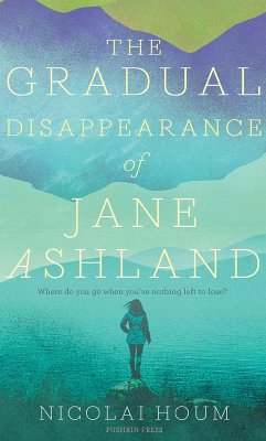 The Gradual Disappearance of Jane Ashland (eBook, ePUB) - Houm, Nicolai