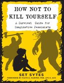 How Not to Kill Yourself (eBook, ePUB)