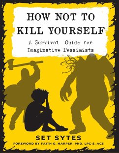 How Not to Kill Yourself (eBook, ePUB) - Sytes, Set