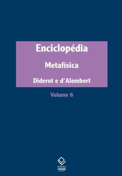 Enciclopédia, ou Dicionário razoado das ciências, das artes e dos ofícios (eBook, ePUB) - Diderot, Denis; D'Alembert, Jean Le Rond