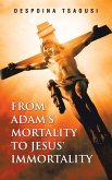 From Adam's Mortality to Jesus' Immortality (eBook, ePUB)