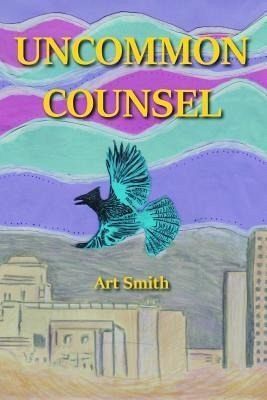 Uncommon Counsel (eBook, ePUB) Uncommon Counsel (eBook, ePUB)