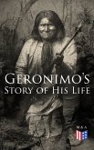 Geronimo's Story of His Life (eBook, ePUB)