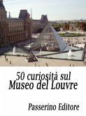 50 curiosità sul Museo del Louvre (eBook, ePUB)