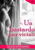 Un bastardo per vicino (Darklove) (eBook, ePUB)