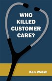 Who Killed Customer Care? (eBook, ePUB)