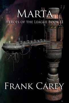 Marta (Heroes of the League, #11) (eBook, ePUB) - Carey, Frank