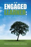 An Engaged Learner: a Pocket Resource for Building Community Skills (eBook, ePUB)