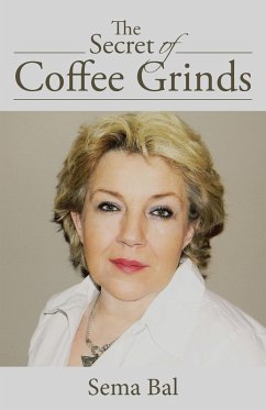 The Secret of Coffee Grinds (eBook, ePUB) - Bal, Sema