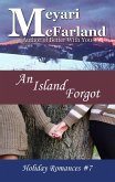 An Island Forgot (Holiday Romances, #7) (eBook, ePUB)