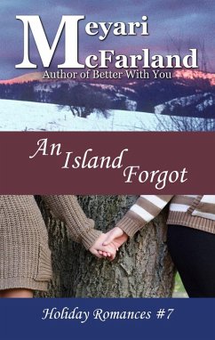 An Island Forgot (Holiday Romances, #7) (eBook, ePUB) - McFarland, Meyari