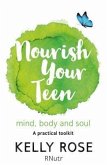 Nourish Your Teen (eBook, ePUB) Nourish Your Teen (eBook, ePUB)
