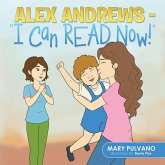 Alex Andrews - "I Can Read Now!'' (eBook, ePUB)