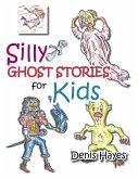 Silly Ghost Stories for Kids (eBook, ePUB)