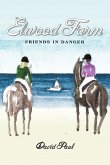 Elwood Farm Friends in Danger (eBook, ePUB)