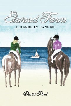 Elwood Farm Friends in Danger (eBook, ePUB) - Paul, David