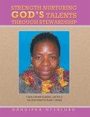 Strength Nurturing God'S Talents Through Stewardship (eBook, ePUB)