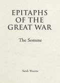 Epitaphs of the Great War: The Somme (eBook, ePUB)