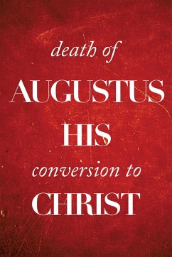 Death of Augustus His Conversion to Christ (eBook, ePUB) - Kirk, Colin