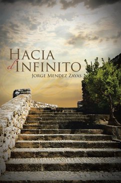 Hacia El Infinito (eBook, ePUB) - Zayas, Jorge Mendez