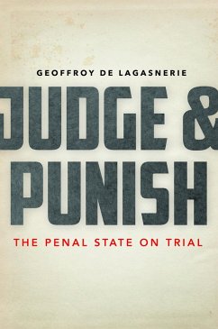 Judge and Punish (eBook, ePUB) - De Lagasnerie, Geoffroy