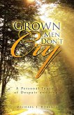 Grown Men Don'T Cry (eBook, ePUB)