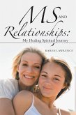 Ms and Relationships: My Healing Spiritual Journey (eBook, ePUB)