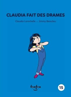 Claudia fait des drames (eBook, PDF) - Larochelle, Claudia