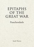 Epitaphs of the Great War: Passchendaele (eBook, ePUB)