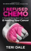 I Refused Chemo (eBook, ePUB)