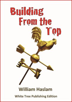 Building From the Top (eBook, ePUB) - Haslam, William