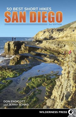 50 Best Short Hikes: San Diego (eBook, ePUB) - Schad, Jerry; Endicott, Don