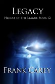 Legacy (Heroes of the League, #12) (eBook, ePUB)