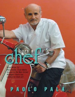 Born a Chef (eBook, ePUB) - Pala, Paolo