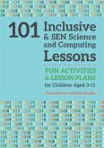 101 Inclusive and SEN Science and Computing Lessons (eBook, ePUB)