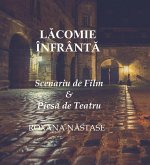 Lacomie Înfrânta Scenariu de Film & Piesa de Teatru (eBook, ePUB)