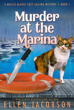 Murder at the Marina (A Mollie McGhie Cozy Sailing Mystery, #1) (eBook, ePUB) - Jacobson, Ellen