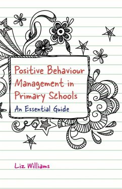 Positive Behaviour Management in Primary Schools (eBook, ePUB) - Williams, Liz