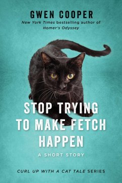 Stop Trying to Make Fetch Happen (eBook, ePUB) - Cooper, Gwen