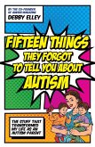 Fifteen Things They Forgot to Tell You About Autism (eBook, ePUB)