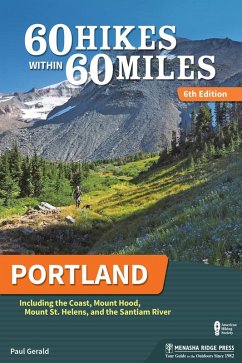 60 Hikes Within 60 Miles: Portland (eBook, ePUB) - Gerald, Paul