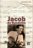 Jacob do Bandolim: Uma biografia (eBook, ePUB)
