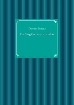 Der Weg Gottes zu sich selbst (eBook, ePUB)