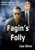 Fagin's Folly (The Alpha and Omega series, #8) (eBook, ePUB) Fagin's Folly (The Alpha and Omega series, #8) (eBook, ePUB)