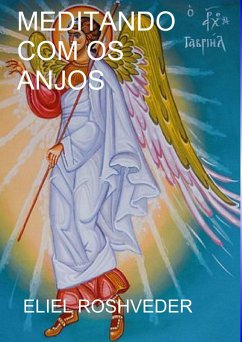 Meditando com os anjos (eBook, ePUB) - Roshveder, Eliel