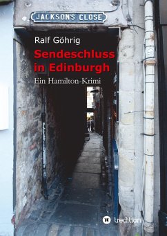 Sendeschluss in Edinburgh - Göhrig, Ralf