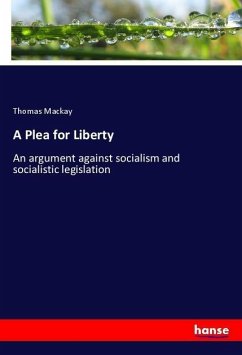 A Plea for Liberty - Mackay, Thomas
